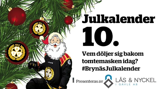 Brynäs: Julkalender: 10 december