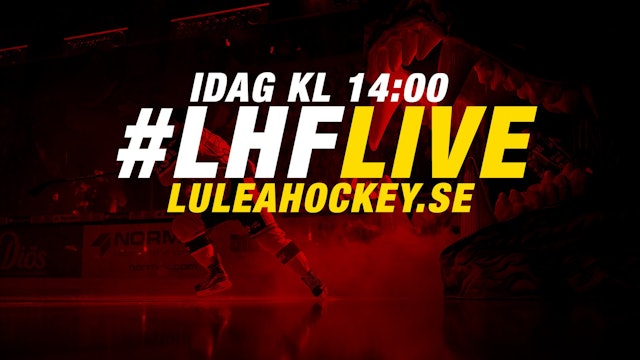 Luleå Hockey: #lhflive idag kl 14:00