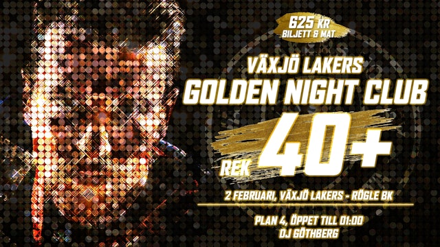 Växjö Lakers: Golden Night Club den 2/2