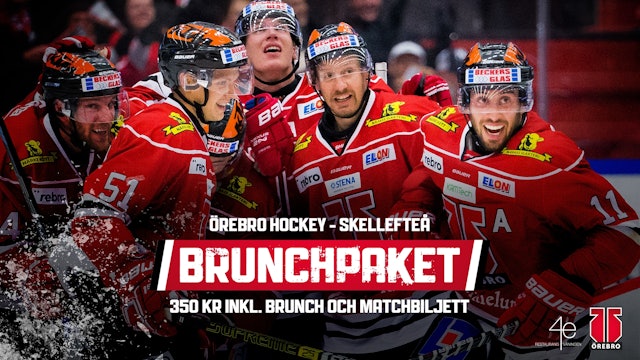 Örebro Hockey: Brunchpaket till Örebro Hockey-Skellefteå