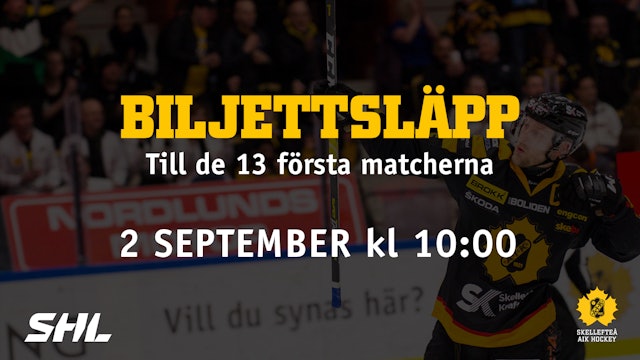 Skellefteå AIK: Biljettsläpp till de 13 första SHL-matcherna