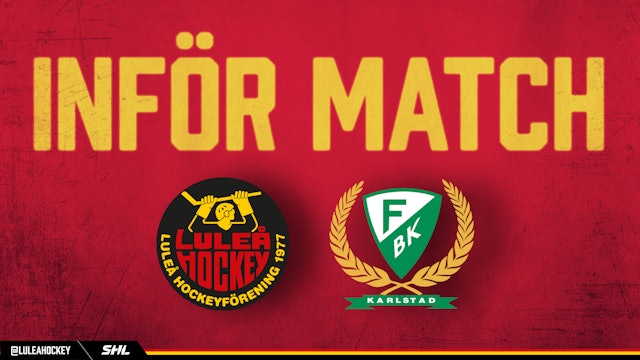 Inför Luleå Hockey - Färjestad BK (22/2)