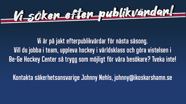 Oskarshamn: Vill du vara publikvärd i Be-Ge Hockey Center?