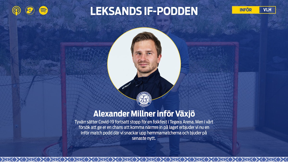 Leksands IF: Leksands IF-podden: Inför Växjö hemma med Alexander Millner