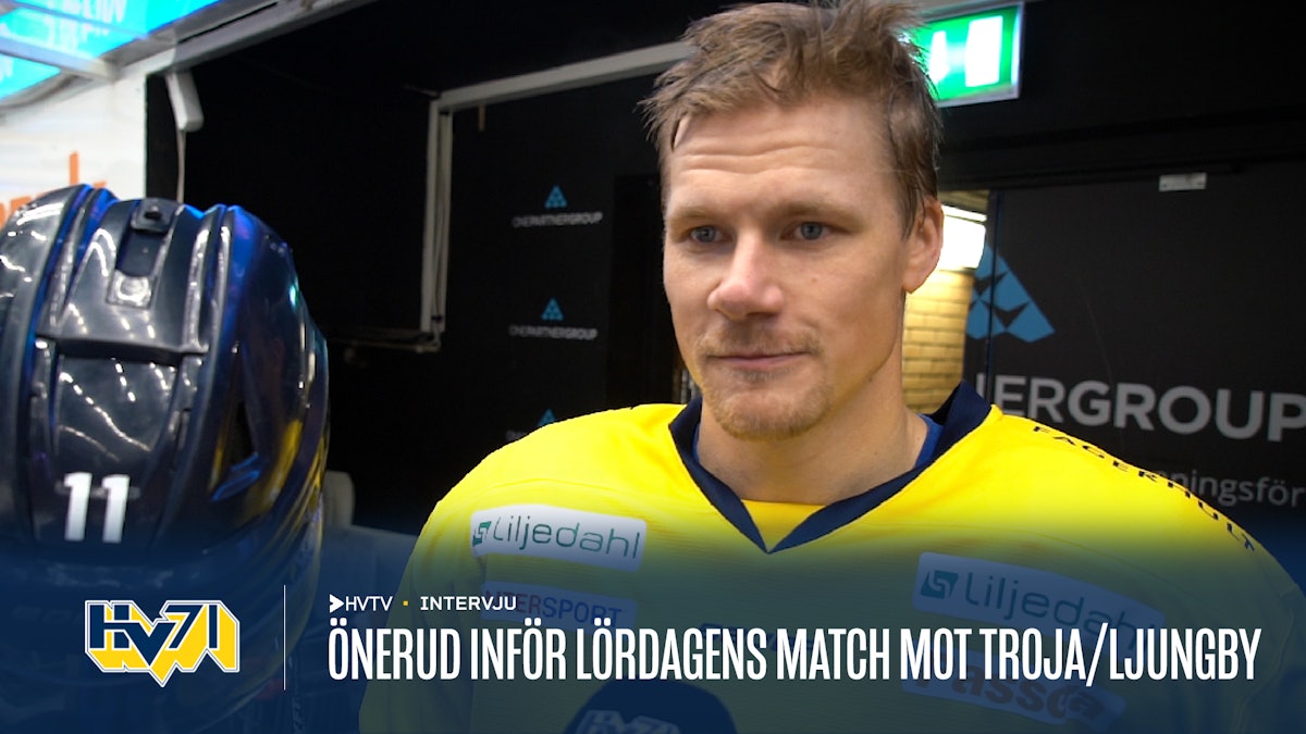 Hv71: Kapten Önerud inför lördagens match mot Troja/Ljungby