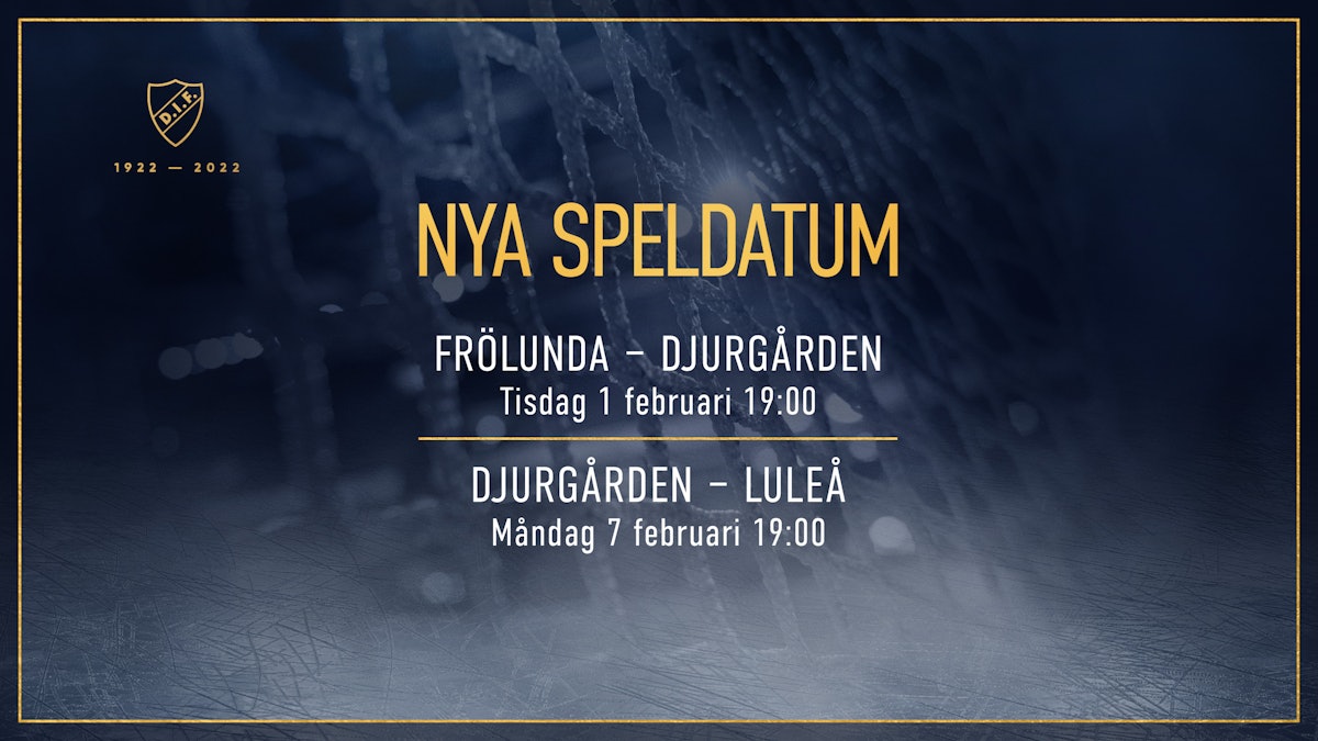 Nya speldatum för Frölunda – Djurgården och Djurgården – Luleå