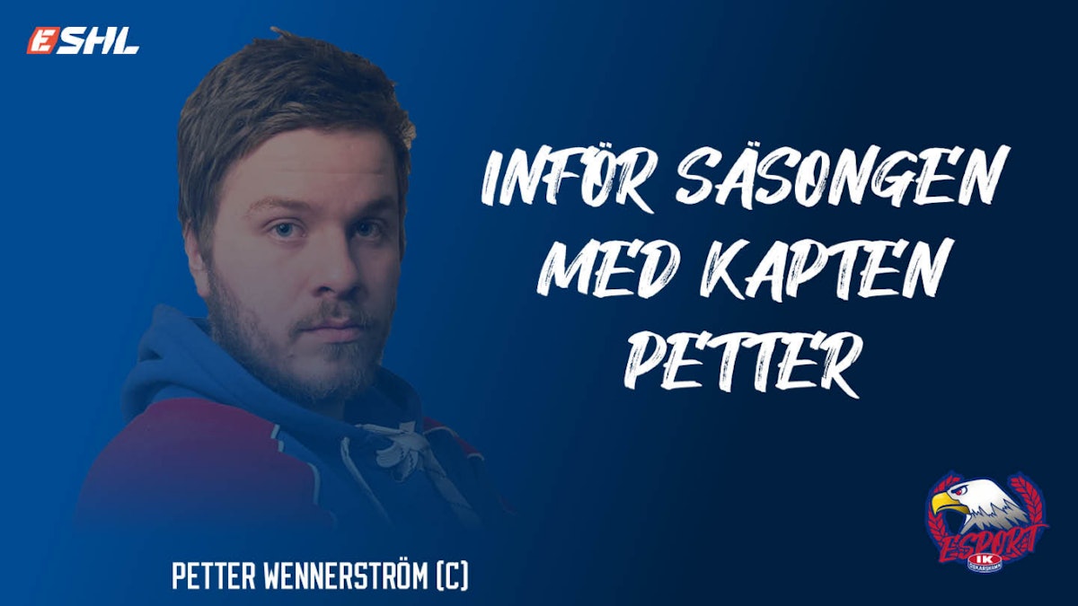 Inför eSHL 2022 – med kapten Petter Wennerström